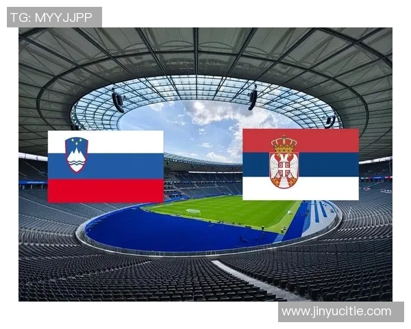 马其顿与塞尔维亚足球对决前瞻分析及胜负预测全解析